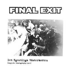 Final Exit (SWE) : Det Egentliga Vasterbotten Complete Discography 94-97